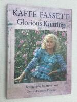 Glorious Knitting. Over 30 Exclusive Patterns.