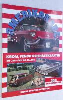 Amerikanare. Krom, fenor och h&auml;stkrafter. 40-, 50- och 60-talare.