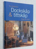 Docksk&aring;p & tittsk&aring;p. Bygg och inred.