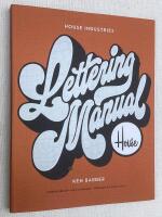 Lettering Manual. Draw Letters the House Industries Way!