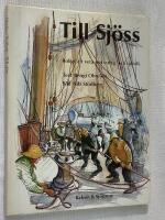 Till sj&ouml;ss. Roligt att veta om fartyg och sj&ouml;folk.