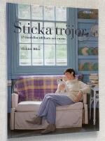 Sticka tr&ouml;jor. 25 stickmodeller till barn och vuxna.