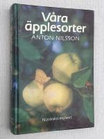 V&aring;ra &auml;pplesorter. Deras historia, egenskaper och k&auml;nnetecken.