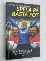 Spela p&aring; b&auml;sta fot. Att leda med gl&auml;dje.