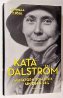 Kata Dalstr&ouml;m. Agitatorn som gick sin egen v&auml;g.