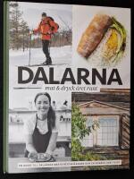 Dalarna. Mat & dryck &aring;ret runt.