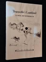 Trapperliv i Lappland. Del I-II.