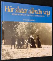 H&auml;r slutar allm&auml;n v&auml;g. Beskrivning av R&auml;ttviks kyrkog&aring;rd.