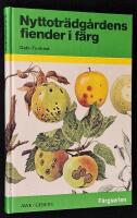 Nyttotr&auml;dg&aring;rdens fiender i f&auml;rg. Skadedjur och sjukdomar p&aring; frukt, b&auml;r och gr&ouml;nsaker.