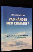 Vad h&auml;nder med klimatet? En klimatforskares syn p&aring; jordens klimat.