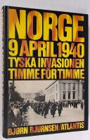 Norge 9 april 1940. Tyska invasionen timme f&ouml;r timme.