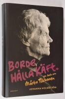 Borde h&aring;lla k&auml;ft. En bok om M&auml;rta Tikkanen.