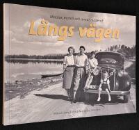 L&auml;ngs v&auml;gen. Mackar, motell och annat modernt.