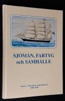 Sj&ouml;m&auml;n, fartyg och samh&auml;lle. Studier i bohusl&auml;nsk sj&ouml;fartshistoria 1800-1900. Del 1.