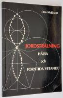 Jordstr&aring;lning. H&auml;lsa och forntida vetande.