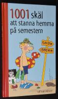 1001 sk&auml;l att stanna hemma p&aring; semestern