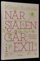 N&auml;r sj&auml;len g&aring;r i exil. Modernitet, teknologi och det heliga.