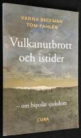 Vulkanutbrott och istider. Om bipol&auml;r sjukdom.