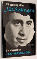 P&aring; spaning efter J D Salinger. En biografi.