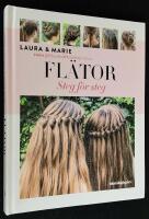 Fl&auml;tor. Steg f&ouml;r steg-guide till de finaste fl&auml;tade frisyrerna.