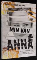 Min v&auml;n Anna. Den sanna historien om den falska arvtagerskan som svindlade New Yorks societet.