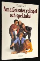 Amat&ouml;rteater, rollspel och spektakel