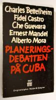 Planeringsdebatten p&aring; Cuba. V&auml;rdelag, planering, medvetenhet.