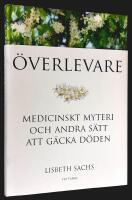 &Ouml;verlevare. Medicinskt myteri och andra s&auml;tt att g&auml;cka d&ouml;den.