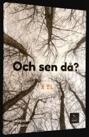 Och sen d&aring;?