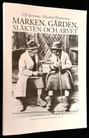 Marken, g&aring;rden, sl&auml;kten och arvet