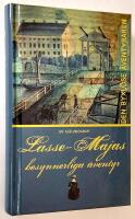 Lasse-Majas besynnerliga &auml;ventyr ber&auml;ttade av honom sj&auml;lv. Den byxl&ouml;se &auml;ventyraren.