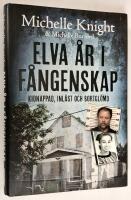 Elva &aring;r i f&aring;ngenskap. Kidnappad, inl&aring;st och bortgl&ouml;md.