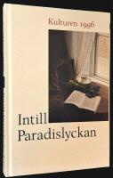 Kulturen 1996. Intill Paradislyckan. En &aring;rsbok.