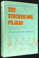222 Stockholmspojkar. En socialpsykiatrisk unders&ouml;kning av pojkar i skol&aring;ldern.