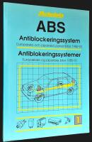 ABS - antiblockeringssystem. Europeiska och japanska personbilar 1985-93. / Antiblokeringssystemer. Europ&aelig;iske og japanske biler 1985-93.