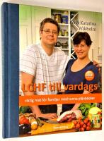 LCHF till vardags. Riktig mat f&ouml;r familjer med tunna pl&aring;nb&ouml;cker.