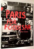 Paris f&ouml;r foodisar