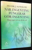 N&auml;r ingenting fungerar g&ouml;r ingenting. Sl&auml;pp taget och n&aring; dit du vill.