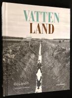 Vatten &ndash; land. Om v&aring;tmarkens roll i det utdikade landskapet.
