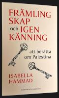 Fr&auml;mlingskap och igenk&auml;nning. Att ber&auml;tta om Palestina.
