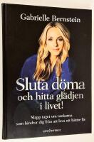 Sluta d&ouml;ma och hitta gl&auml;djen i livet!