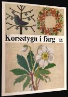 Korsstygn i f&auml;rg, M&ouml;nster till dukar, tavlor, kuddar m.m.