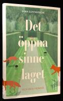 Det &ouml;ppna sinnelaget. Och dess fiender.