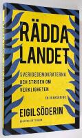 R&auml;dda landet. Sverigedemokraterna och striden om verkligheten. En granskning.