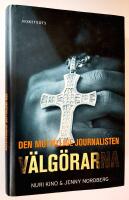 V&auml;lg&ouml;rarna. Den motvillige journalisten.