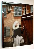 Gustaf III:s Stockholm. Glimtar ur 1700-talets stadsliv.