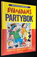 Eva & Adams partybok. Smarta tips, id&eacute;er, recept, serier.