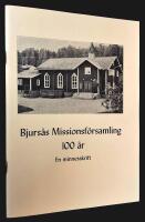 Bjurs&aring;s missionsf&ouml;rsamling 100 &aring;r. 1879-1979.