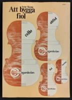 Att bygga fiol, altfiol, barnfiol och cello : teori, praktik och v&auml;gledning