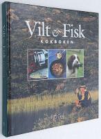 Vilt & Fisk. Kokboken.